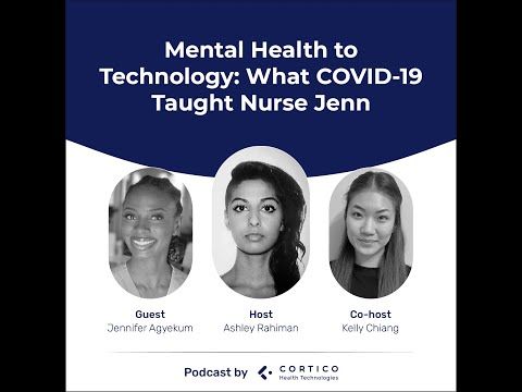 Podcast #5: Mental Health to Technology: What COVID-19 Taught Nurse Jenn